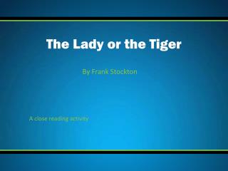 The Lady or the Tiger