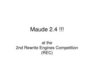 Maude 2.4 !!!