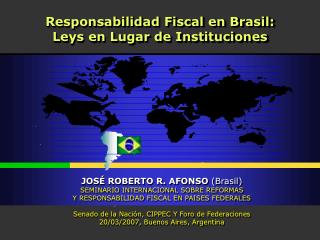 Responsabilidad Fiscal en Brasil: Leys en Lugar de Instituciones