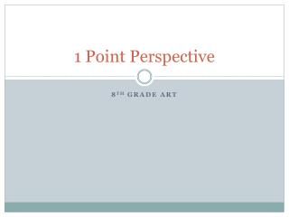 1 Point Perspective