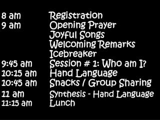 8 am 		Registration 9 am 		Opening Prayer 			Joyful Songs 			Welcoming Remarks 			Icebreaker