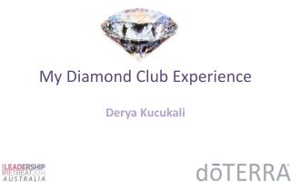 My Diamond Club Experience