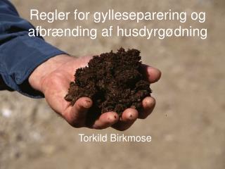 Regler for gylleseparering og afbrænding af husdyrgødning