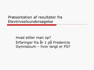 Præsentation af resultater fra Elevtrivselsundersøgelse