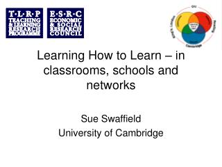 Learning How to Learn – in classrooms, schools and networks