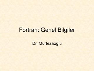 Fortran: Genel Bilgiler