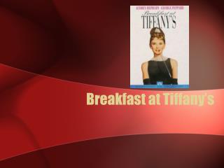 Breakfast at Tiffany’s