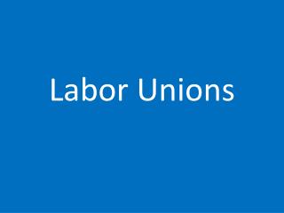 Labor Unions