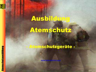 Ausbildung Atemschutz - Atemschutzgeräte -