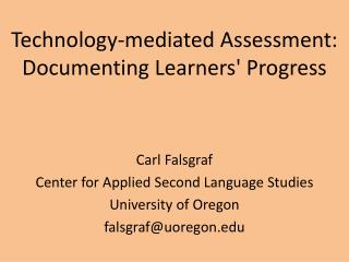 Technology-mediated Assessment: Documenting Learners' Progress