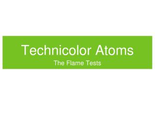 Technicolor Atoms