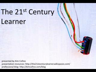 The 21 st Century Learner