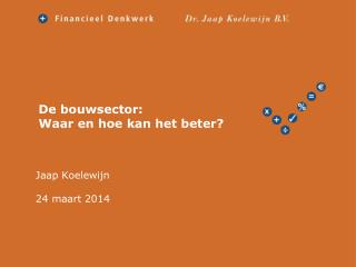 De bouwsector : Waar en hoe kan het beter?