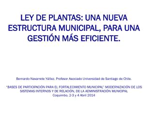 LEY DE PLANTAS: UNA NUEVA ESTRUCTURA MUNICIPAL, PARA UNA GESTIÓN MÁS EFICIENTE.