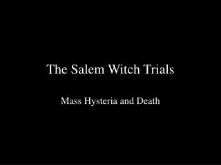 The Salem Witch Trials