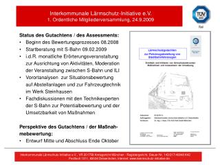 Status des Gutachtens / des Assessments : Beginn des Bewertungsprozesses 08.2008