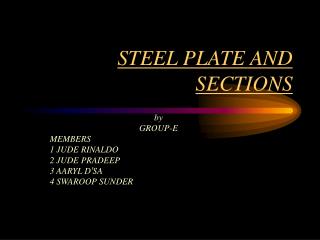 STEEL PLATE AND SECTIONS