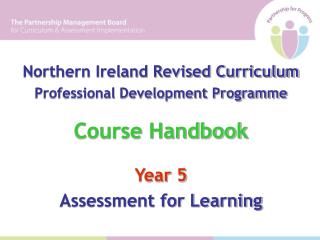 Northern Ireland Revised Curriculum Professional Development Programme Course Handbook Year 5