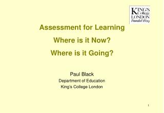 Assessment for Learning Where is it Now? Where is it Going?