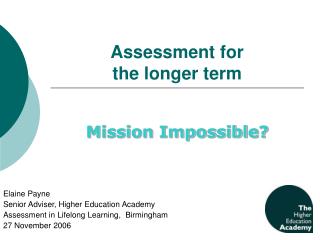 Assessment for the longer term