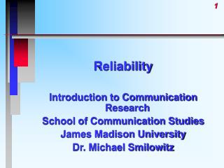 Reliability Introduction to Communication Research School of Communication Studies