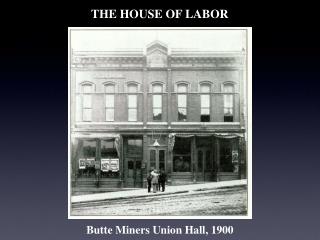 THE HOUSE OF LABOR