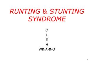 RUNTING &amp; STUNTING SYNDROME