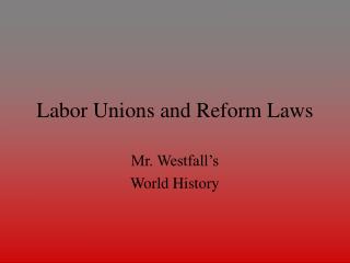 Labor Unions and Reform Laws