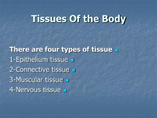 Tissues Of the Body