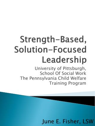 Strength-Based , Solution-Focused Leadership
