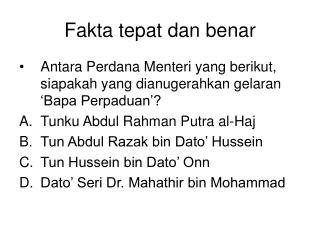 Fakta tepat dan benar