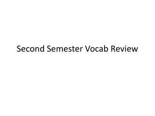 Second Semester Vocab Review