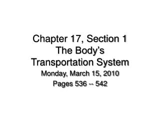 Chapter 17, Section 1 The Body’s Transportation System