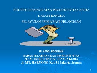 STRATEGI PENINGKATAN PRODUKTIVITAS KERJA DALAM RANGKA PELAYANAN PRIMA BAGI PELANGGAN