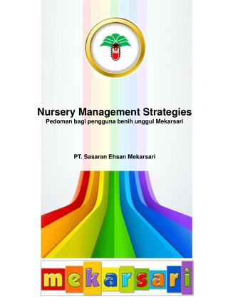 Nursery Management Strategies Pedoman bagi pengguna benih unggul Mekarsari