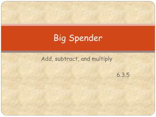 Big Spender