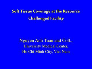 Soft Tissue Coverage at the Resource Challenged Facility