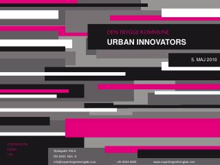 DEN TRYGGE KOMMUNE URBAN INNOVATORS