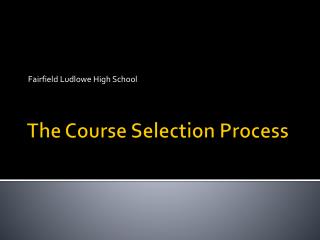 The Course Selection Process