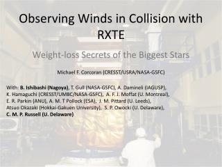 Observing Winds in Collision with RXTE