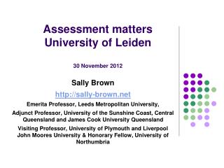 Assessment matters University of Leiden 30 November 2012