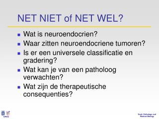 NET NIET of NET WEL?
