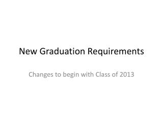 New Graduation Requirements