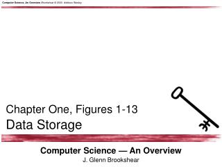 Computer Science — An Overview J. Glenn Brookshear