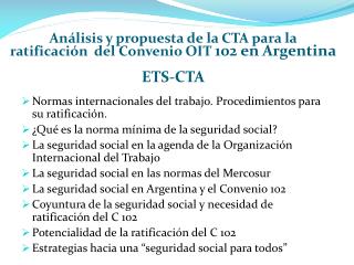 Análisis y propuesta de la CTA para la ratificación del Convenio OIT 102 en Argentina ETS-CTA