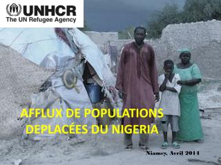 AFFLUX DE POPULATIONS DEPLACÉES DU NIGERIA