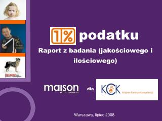 1% podatku Raport z badania (jakościowego i ilościowego)