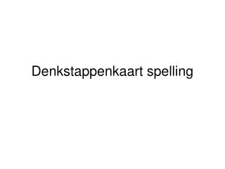 Denkstappenkaart spelling