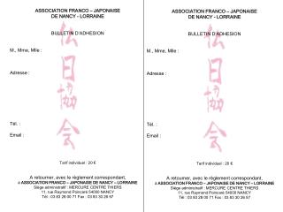 ASSOCIATION FRANCO – JAPONAISE DE NANCY - LORRAINE BULLETIN D’ADHESION M., Mme, Mlle : Adresse :