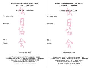 ASSOCIATION FRANCO – JAPONAISE DE NANCY - LORRAINE BULLETIN D’ADHESION M., Mme, Mlle : Adresse :